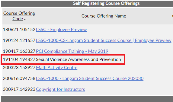 Self-register by logging into your Brightspace and selecting the Self Registration link and selecting the course 191104.194827 - Sexual Violence Awareness and Prevention